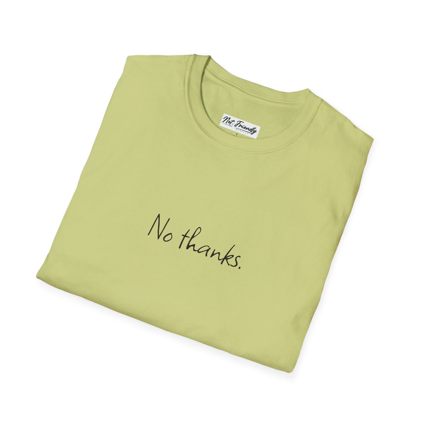 Unisex Softstyle T-Shirt - "No Thanks" Casual Tee