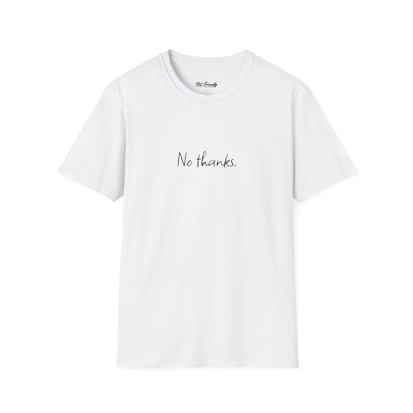 Unisex Softstyle T-Shirt - "No Thanks" Casual Tee