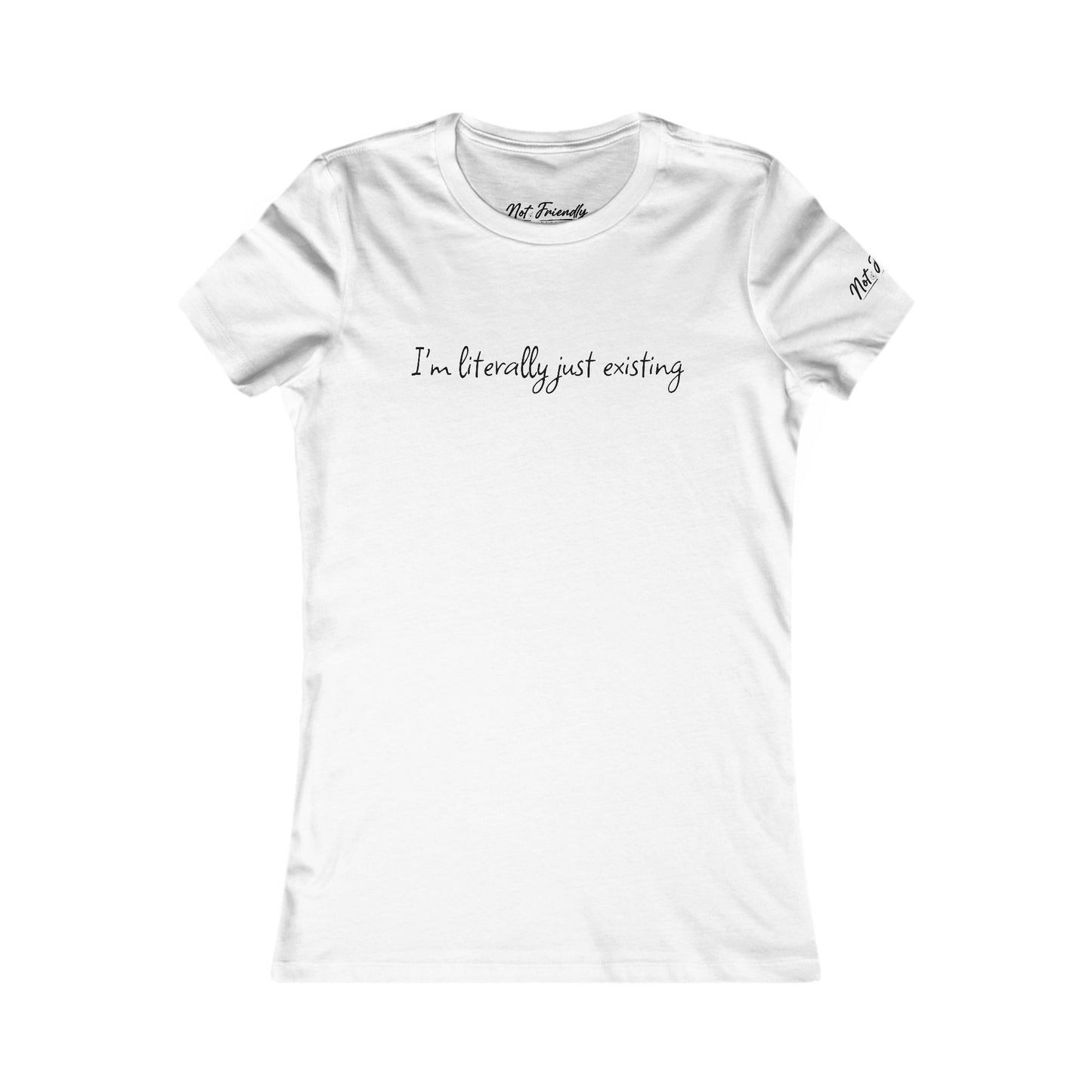 Just Existing Women's Favorite Tee - Casual Statement T-Shirt